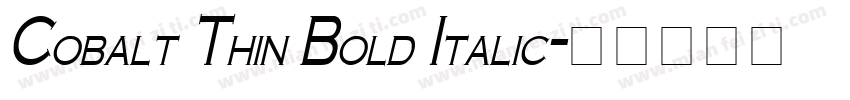 Cobalt Thin Bold Italic字体转换